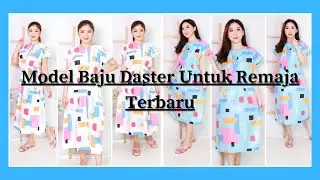 Terbaru !! Inspirasi Model Baju Daster Terbaru Untuk Remaja Masa Kini