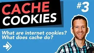 What are Internet (Website) Cookies & Cache? #3