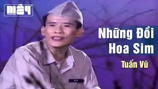 Những Đồi Hoa Sim (Dzũng Chinh) — Tuấn Vũ | MV Gốc Nhạc Vàng Xưa