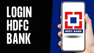 How To Login into HDFC Bank Netbanking Account Online 2024