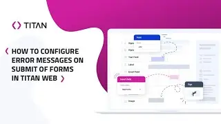 Titan Web: How To Configure Error Messages On Submit Of Forms In Titan Web