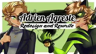 Rewriting and Redesigning Adrien Agreste | Miraculous Rewrite and Redesign | PART 2