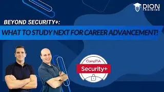 Beyond Security+: What to Study Next for Career Advancement!