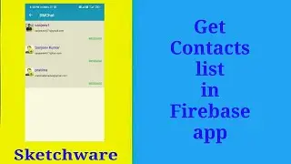 Get contacts list in Firebase app in Sketchware