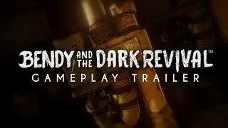 "Bendy and the Dark Revival" - Gameplay Trailer