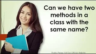 Can we have two methods in a class with the same name