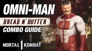 MK1: OMNI-MAN Combo Guide - Bread And Butter Combos