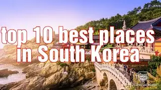 10 Best Places to Visit in South Korea 🇨🇭 Swiss Entertainment 72 🇨🇭