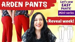 Fitting & Sewing the Arden Pants (Helen's Closet). Let's Sew Easy Pants: Reveal Week!