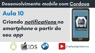 [Apache Cordova] (Aula 10) - Notifications: criando lembretes no seu app