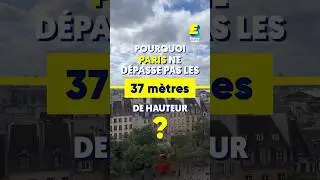 Pourquoi Paris ne dépasse pas les 37 m de hauteur ? 🏢🇫🇷 #shorts