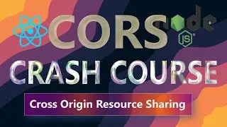 CORS Crash Course | How to fix CORS error Blocked by CORS policy | CORS in React js Node express app