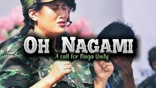 Oh Nagami|A call for Naga Unity|Lyrics Eng Subtitles