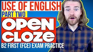 FCE Open Cloze Practice - B2 First Use of English Part 2