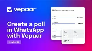 Create a Poll in WhatsApp with Vepaar [Web]