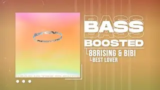 88rising & BIBI - Best Lover [BASS BOOSTED]