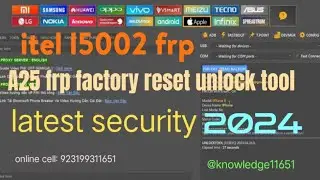 Itel (l5002 A25) frp passward remov Unlock Tool One Click@Knowledge11651