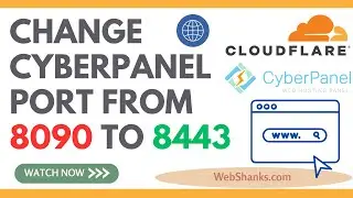 Change CyberPanel Port From 8090 to 8443 The Easy Way And Use Cloudflare Proxy