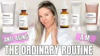 THE ORDINARY SKINCARE ROUTINE ANTI-AGING A.M.