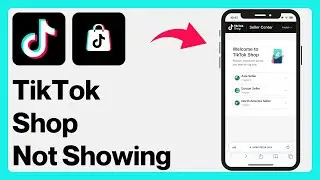How to Fix Shop Not Showing in TikTok (2024) - Full Guide