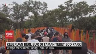 Keseruan Berlibur di Taman Tebet Eco Park