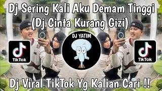 DJ SERING KALI AKU DEMAM TINGGI | DJ CINTA KURANG GIZI VIA VALLEN REMIX VIRAL TIKTOK 2024 !!