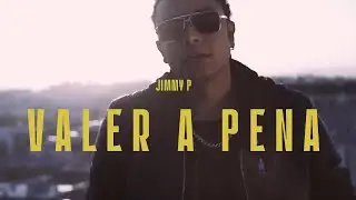 Jimmy P - Valer a Pena