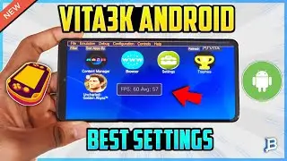 VITA3K ANDROID EMULATOR BEST SETTINGS: GET BETTER FPS - FIX LAG & GLITCHES