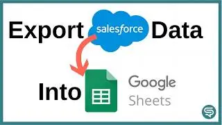 Export Salesforce Data into Google Sheets