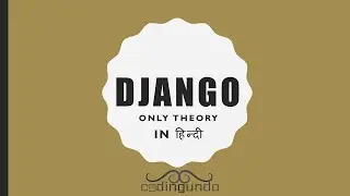 DJANGO-Basic Theory in hindi | Basic Django in hindi | Django?