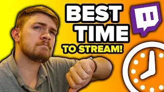 Best Time to Stream on Twitch! - Tips for Twitch