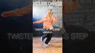 House Dance Tutorial | Twisted Cross Step with Heel and Toe variation, try it!