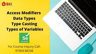 Access Modifiers | Data Types | Type Casting | Types of Variables | Selenium Web driver | BIX