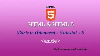 HTML and HTML 5 - Dictionary - Basic to Advanced - aside tag - 8