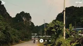 Giá Như Đời Làm Gì Có Giá Như Hot Tiktok - Đừng Hỏi Em Ổn Không Lofi | Nhạc Lofi Chill Tiktok 2024