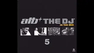 ATB - The DJ 5 In The Mix (Disc 2)