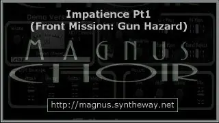 Virtual Choir VST Plugin: Impatience Pt1 (Front Mission: Gun Hazard). Best Choir VST VST3 Audio Unit