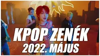 [TOP 50] KPOP ZENÉK I 2022. MÁJUS