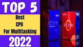 Best CPU For Multitasking 2023