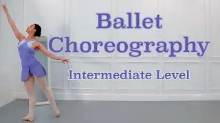 Short Ballet Choreography Intermediate/Advanced Level | Ballet For All