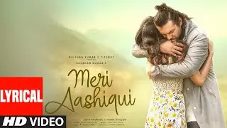 Meri Aashiqui Lyrical | Rochak Kohli, Jubin Nautiyal | Ihana D | Shree Anwar Sagar | Bhushan Kumar