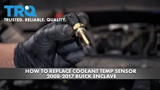 How to Replace Coolant Temperature Sensor 2008-2017 Buick Enclave