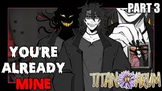 The Deal You Made is Already Done, Now He's Here to Claim His Prize - Titan🌼Arum Part 3