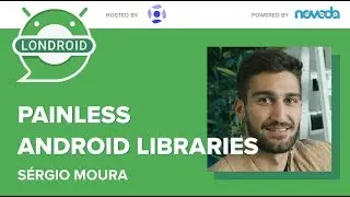 Painless Android libraries