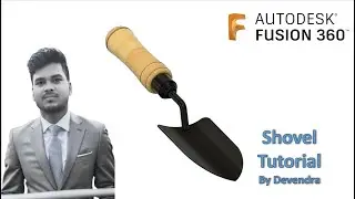 Autodesk Fusion 360 Tutorial : How to make a Shovel ? || By Devendra 