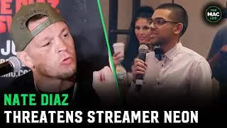 Nate Diaz threatens streamer N3ON: Ill kick you in your f*****g leg