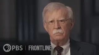 Lies, Politics and Democracy: John Bolton (interview) | FRONTLINE