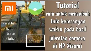 Cara Memberi Info Waktu Pada Foto di HandPhone Xiaomi || MONLIS TIPS