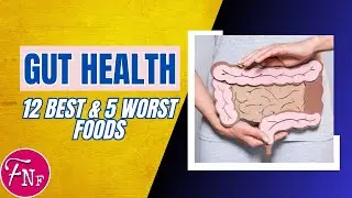 ✅ Gut Health Foods || 12 Best And 5 Worst Foods For Gut Health