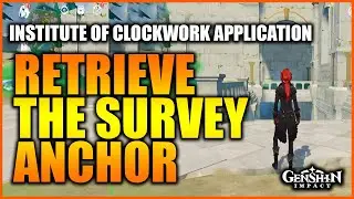 Retrieve the Survey Anchor Genshin Impact | Institute of Clockwork Application